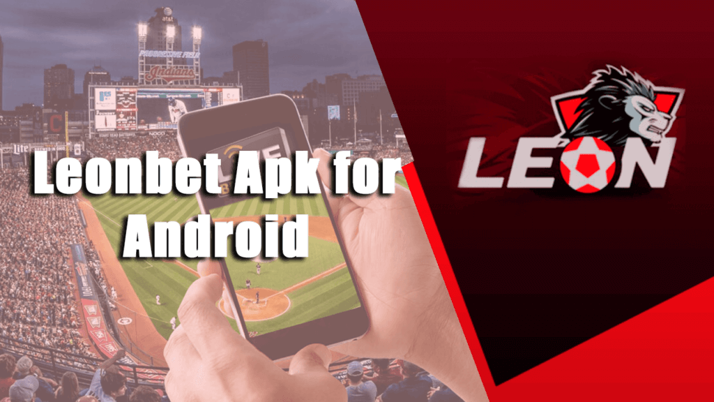 Leonbet apk for android.